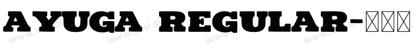 Ayuga Regular字体转换